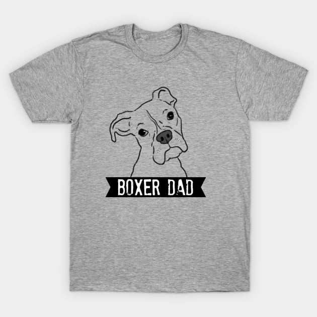 Boxer Dad, Boxer Daddy, Boxer Dog Lover T-Shirt by sockdogs